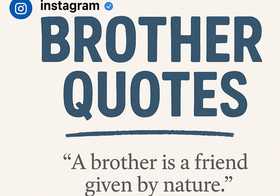 Instagram Brother Quotes
